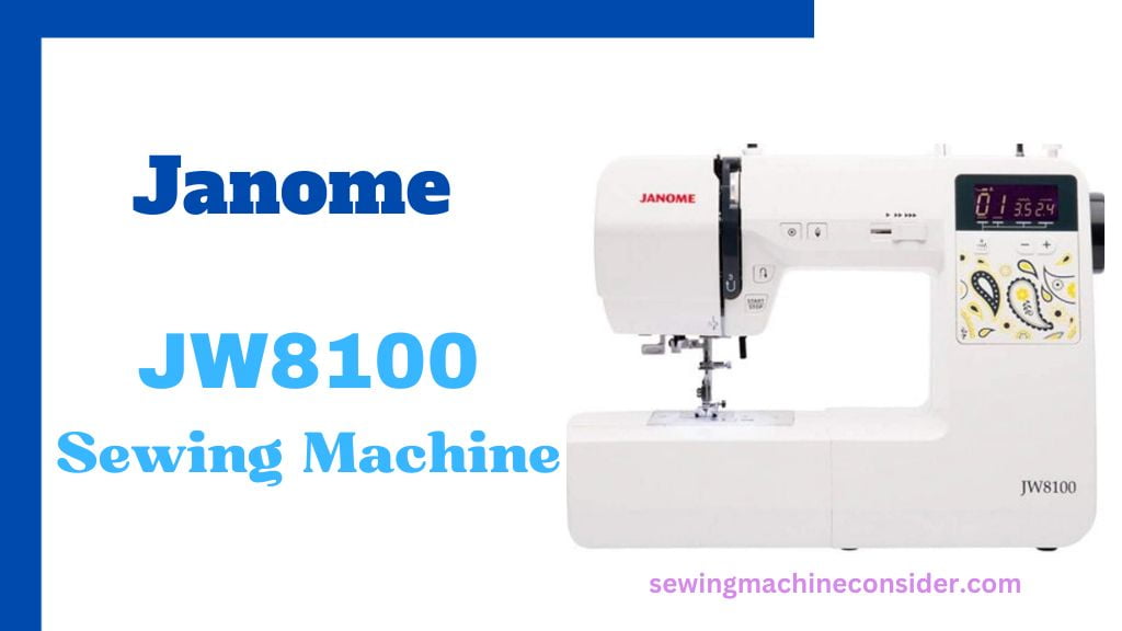 Best sewing machine under $1000 Janome JW8100