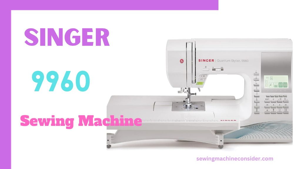 best sewing machine under 1000 SINGER 9960