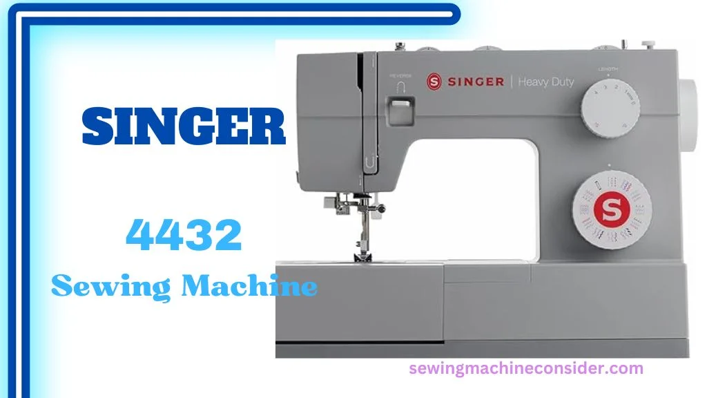 Singer 4432 best sewing machine under 500$