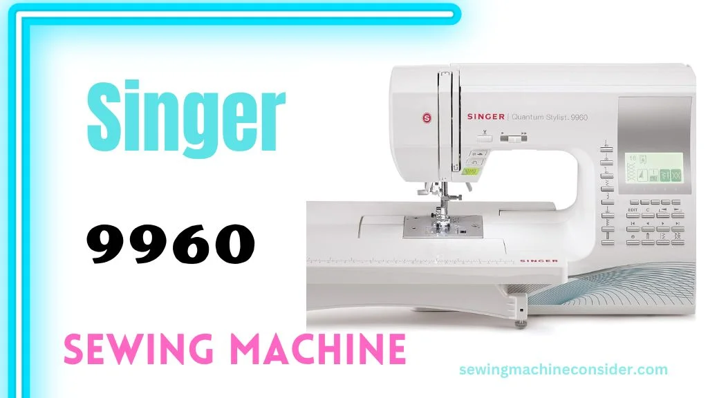 Singer 9960 best sewing machine under 500 dollars
