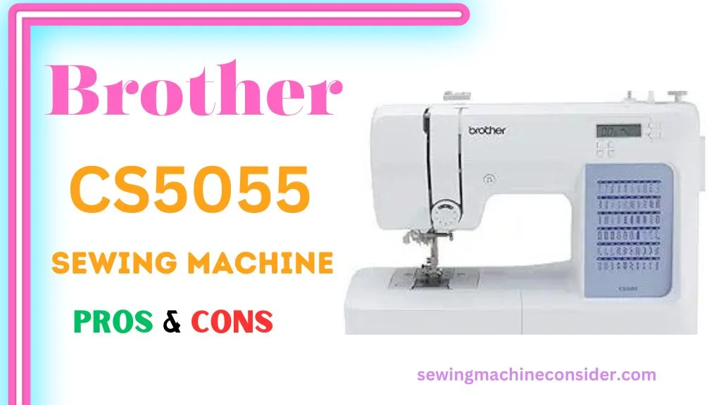Brother CS5055 best sewing machine under $500