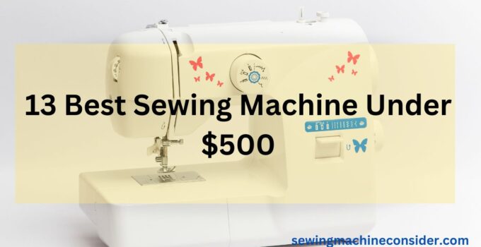 Best sewing machine under 500 dollar