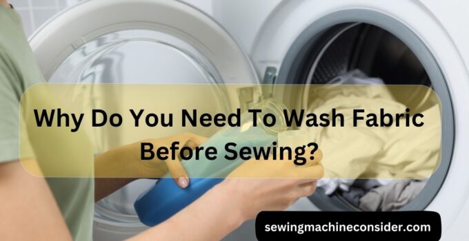 do you need to wash fabric before sewing