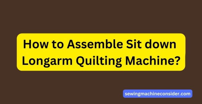 How to Assemble Sit down Longarm Quilting Machine